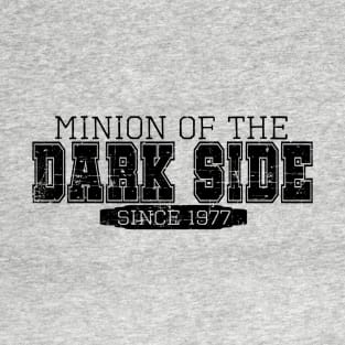 Minion of the Dark Side (Black Text) T-Shirt